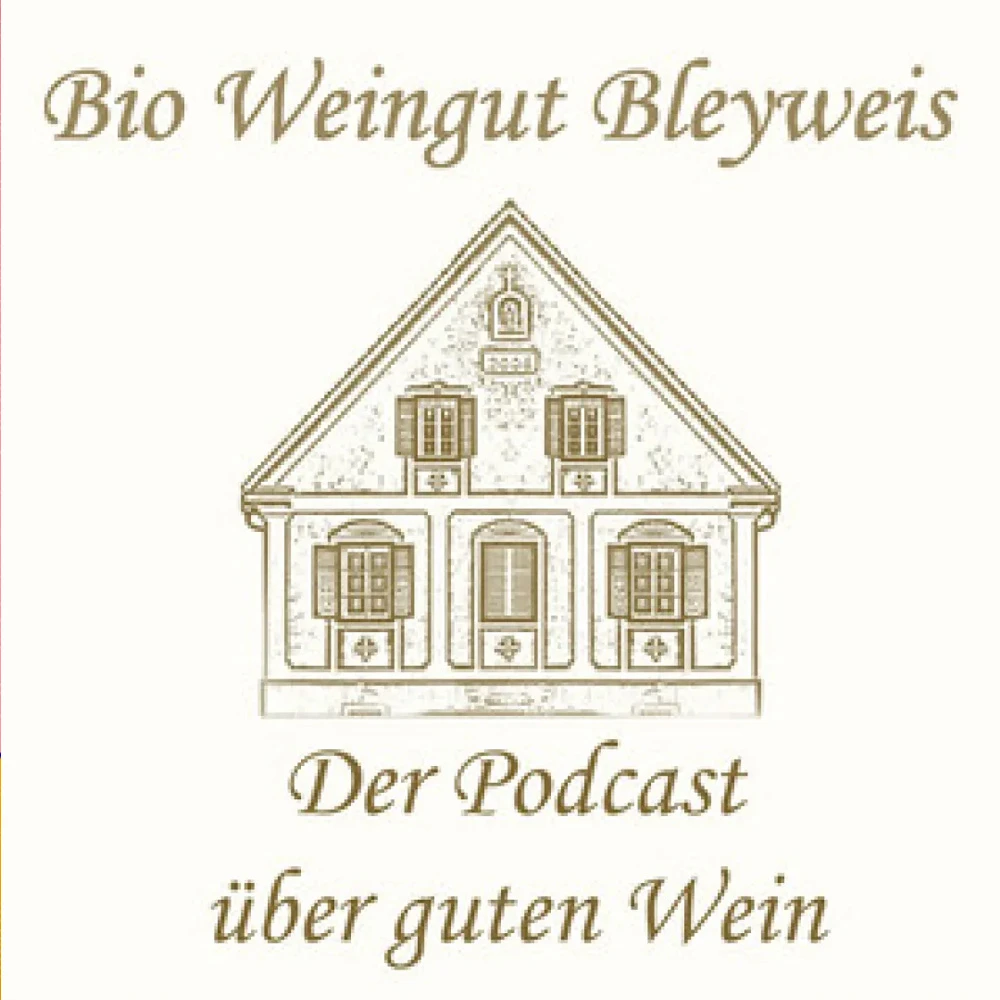 Cover des Podcasts vom Bio Weingut Bleyweis in der Südsteiermark