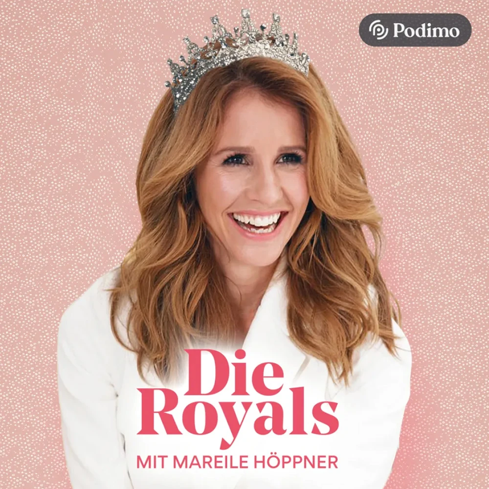 Cover des Podcasts Die Royals mit Mareile Höppner