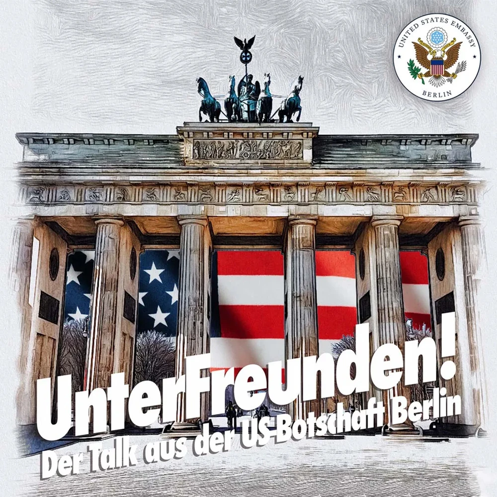 Cover des Podcasts UnterFreunden! der US-Botschaft Berlin