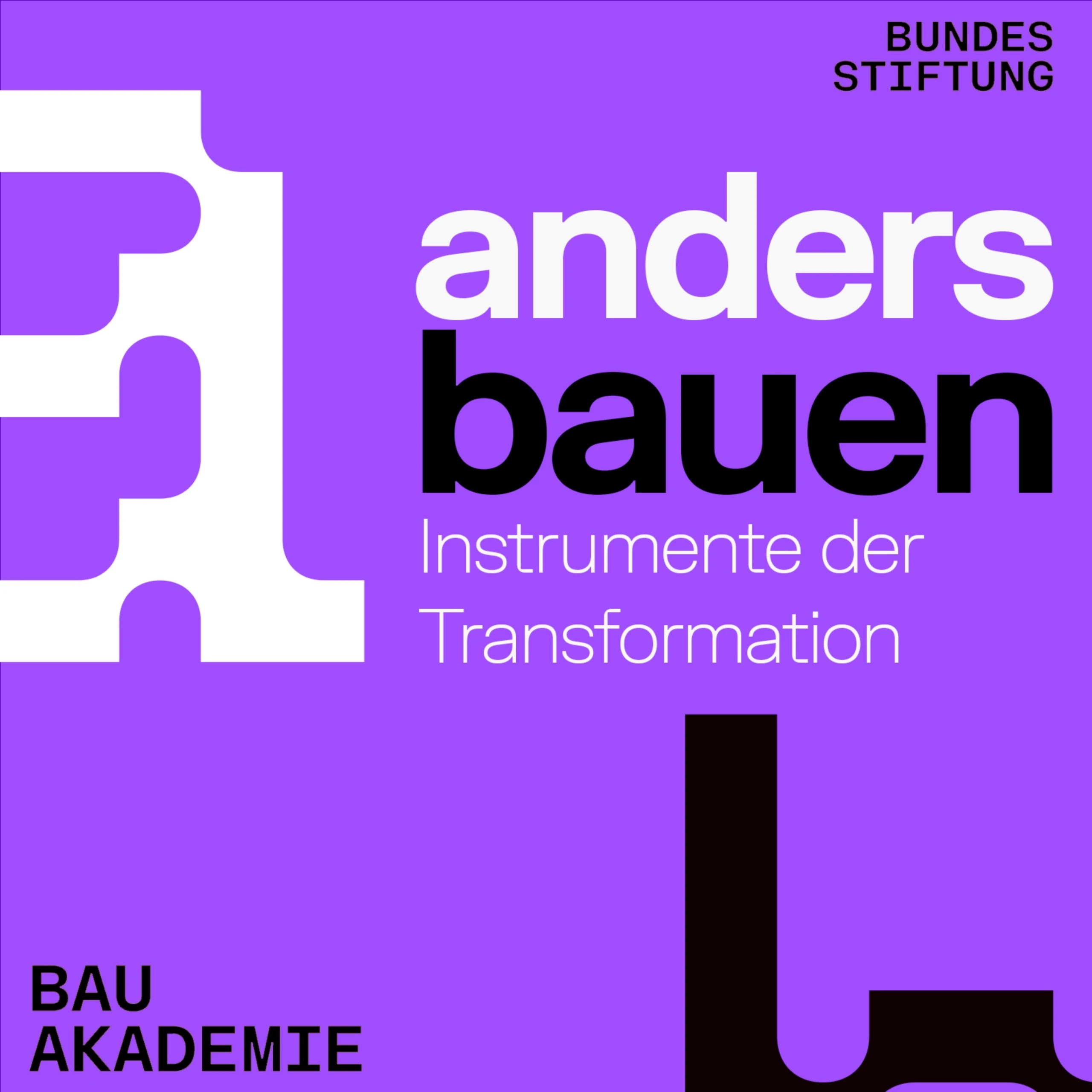 Cover des Podcasts anders bauen der Bundesstiftung Bauakademie