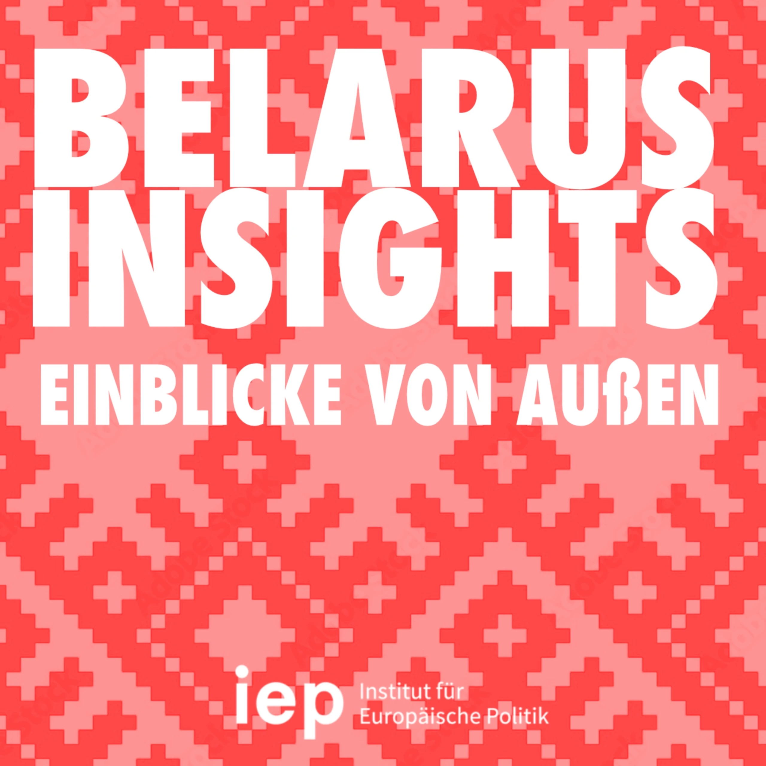 Cover des Podcasts Belarus Insights des Instituts für Europäische Politik
