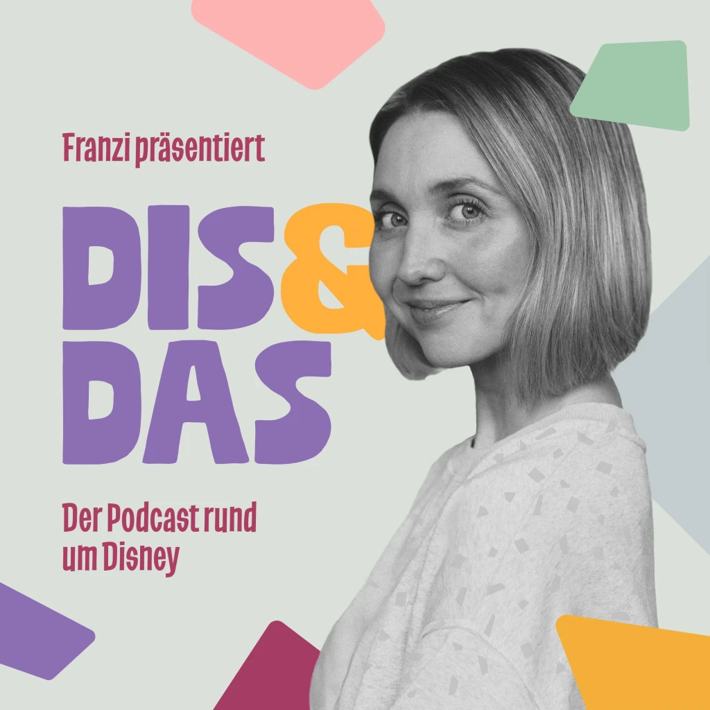 Cover des Podcasts Dis & Das mit Gastgeberin Franzi